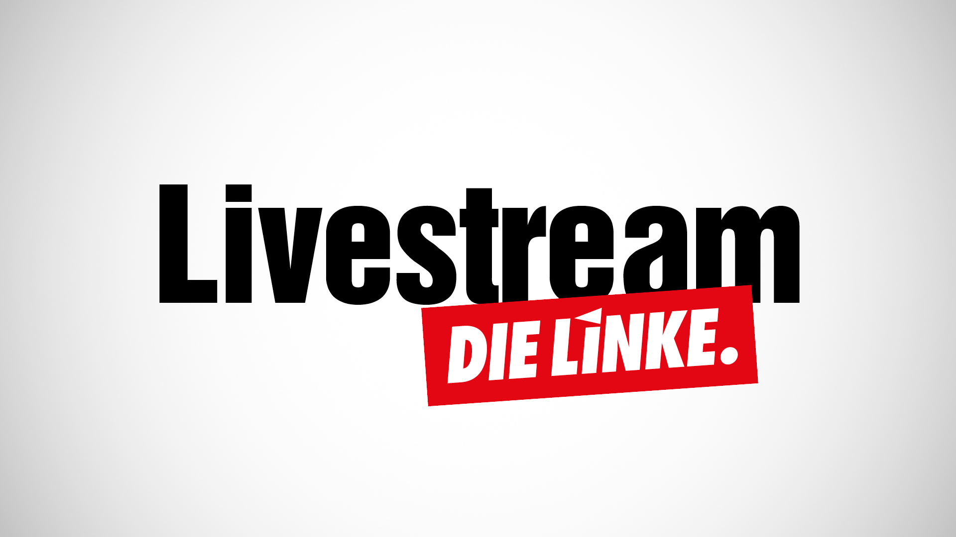 Vorschaubild Livestream Die Linke