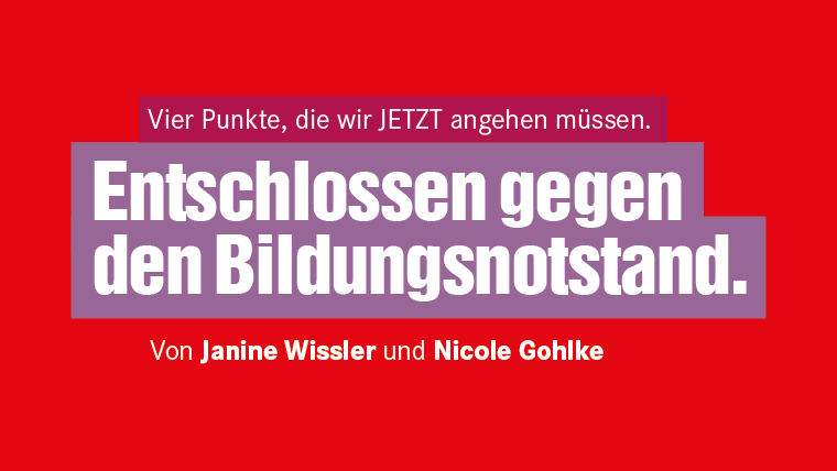 Entschlossen gegen den Bildungsnotstand