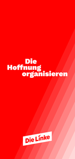 Das Die Linke-Logo und der Claim "Die Hoffnung organisieren" auf roten Untergrund