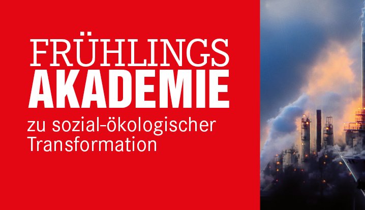 Frühlingsakademie zu sozial-ökologischer Transformation