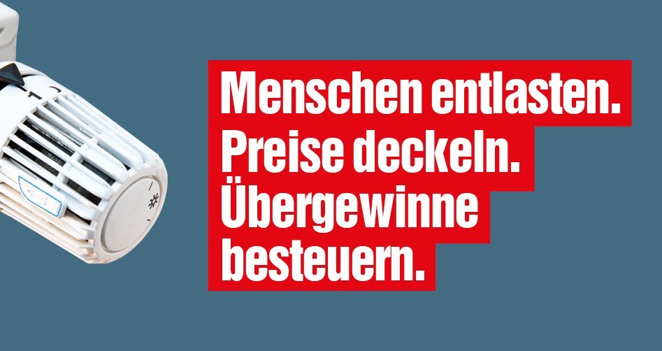 Menschen entlasten. Preise deckeln. Übergewinne besteuern. 