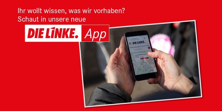DIE LINKE App herunterladen und Wahlkämpfe organisieren