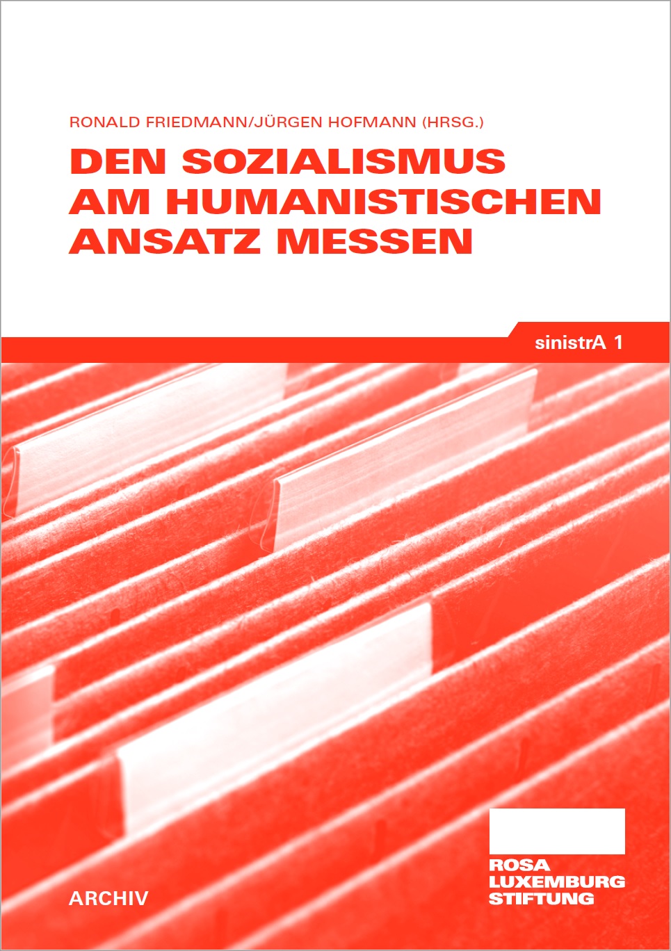 Buchcover: Den Sozialismus am humanistischen Ansatz messen Buchcover: Den Sozialismus am humanistischen Ansatz messen