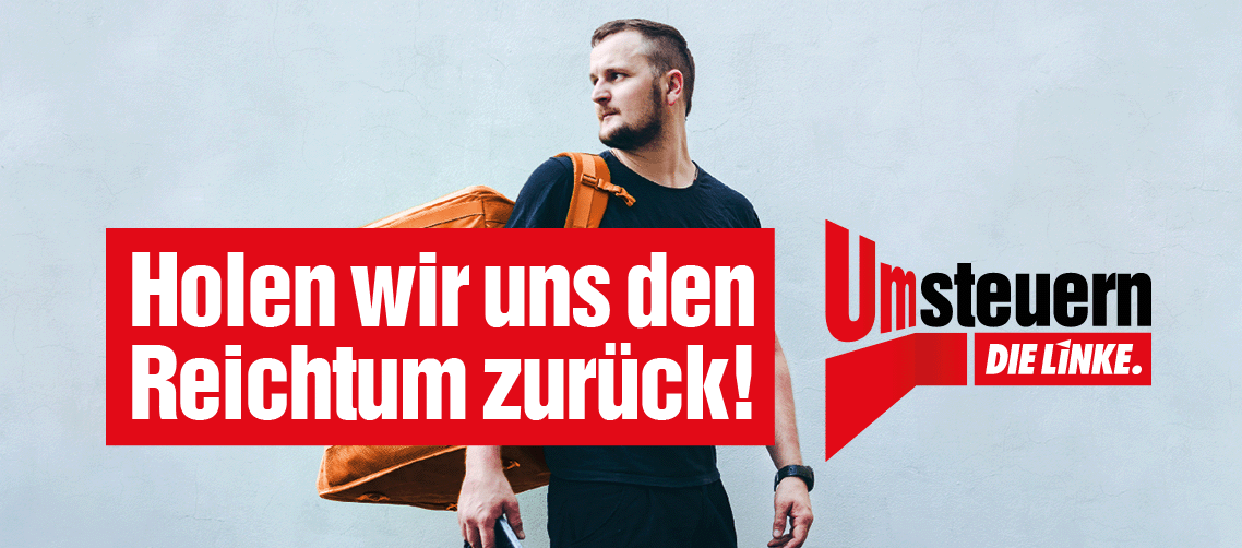Header_Umsteuern.png Umsteuern - Holen wir uns den Reichtum zurück